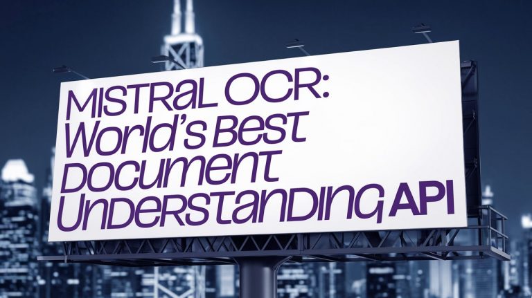 Mistral OCR: World’s Best Document Understanding API
