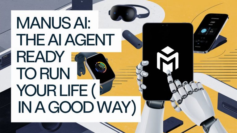 Manus AI: The AI Agent Ready to Run Your Life (In a Good Way)