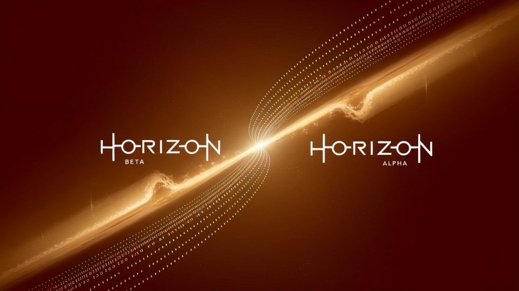 What Are Horizon Beta and Horizon Alpha?