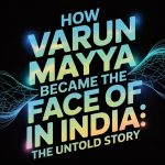 How Varun Mayya Became the Face of AI in India: The Untold Story