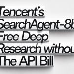 Tencent’s SearchAgent-8B: Free Deep Research Without the API Bill
