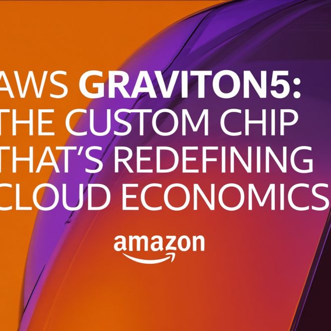 AWS Graviton5: The Custom Chip That’s Redefining Cloud Economics
