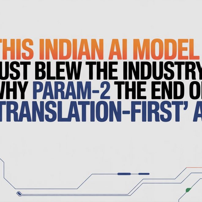 This Indian AI Model just blew the Industry: Why Param-2 is the End of “Translation-First” AI