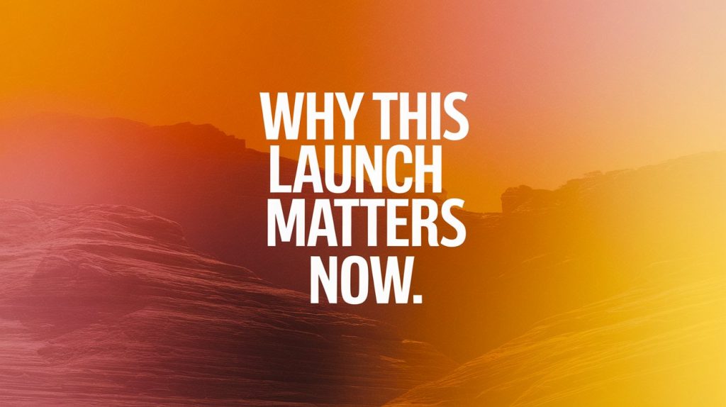 Why this launch matters now