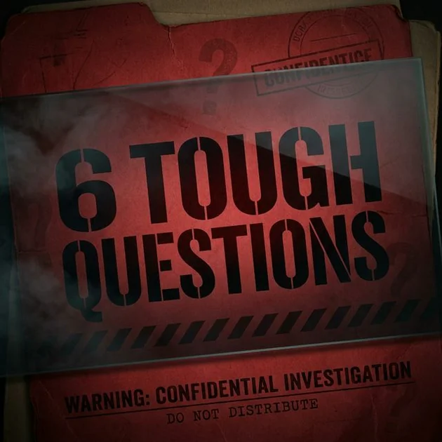 6 Tough Questions